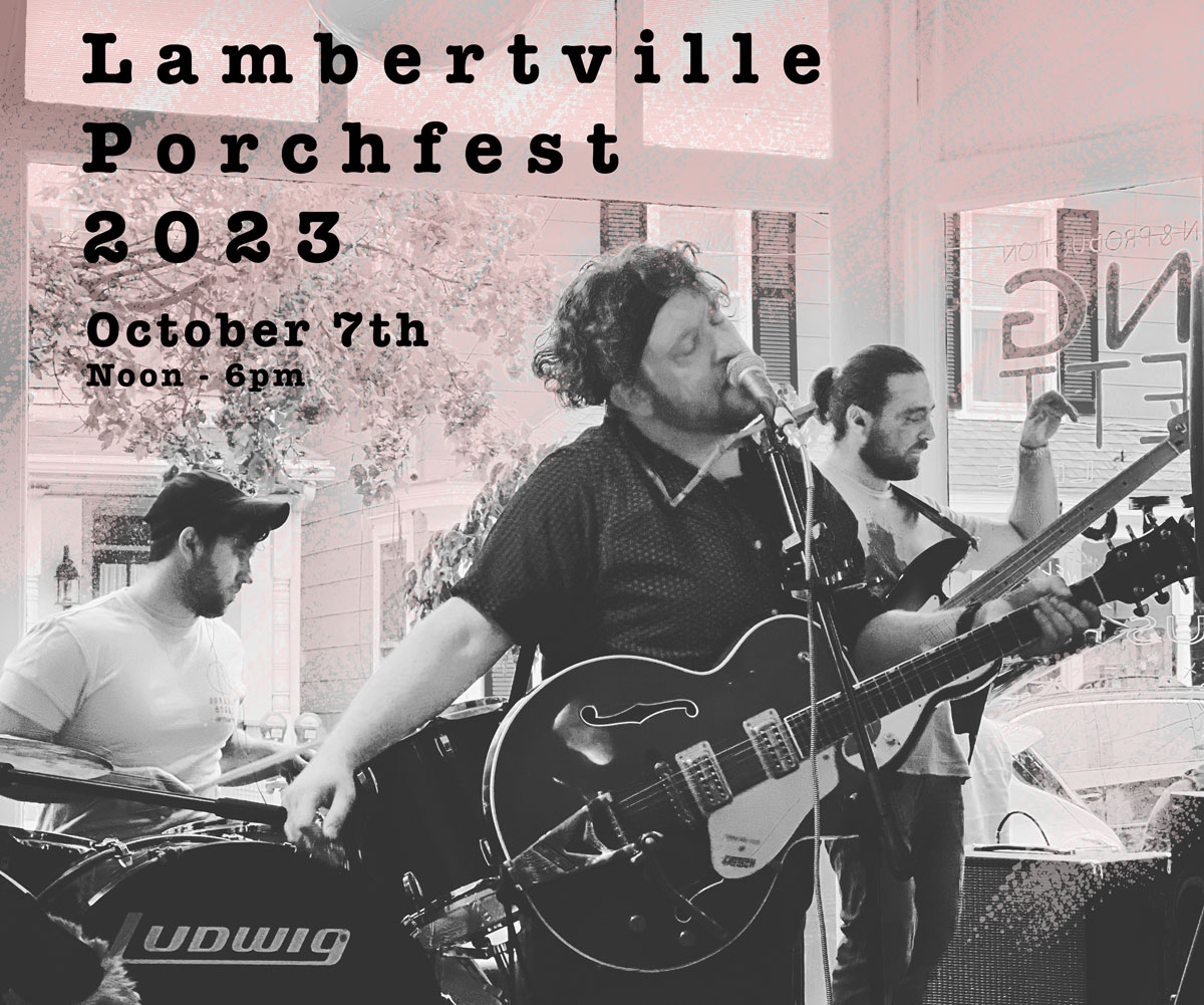 Lambertville Porchfest, October 7, 2023, 12-6pm